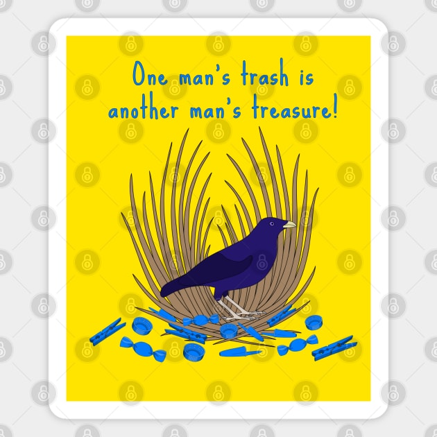 One Man's Trash is Another Man's Treasure - Satin Bowerbird Magnet by BinChickenBaby